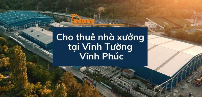 cho-thue-nha-xuong-tai-vinh-tuong-vinh-phuc